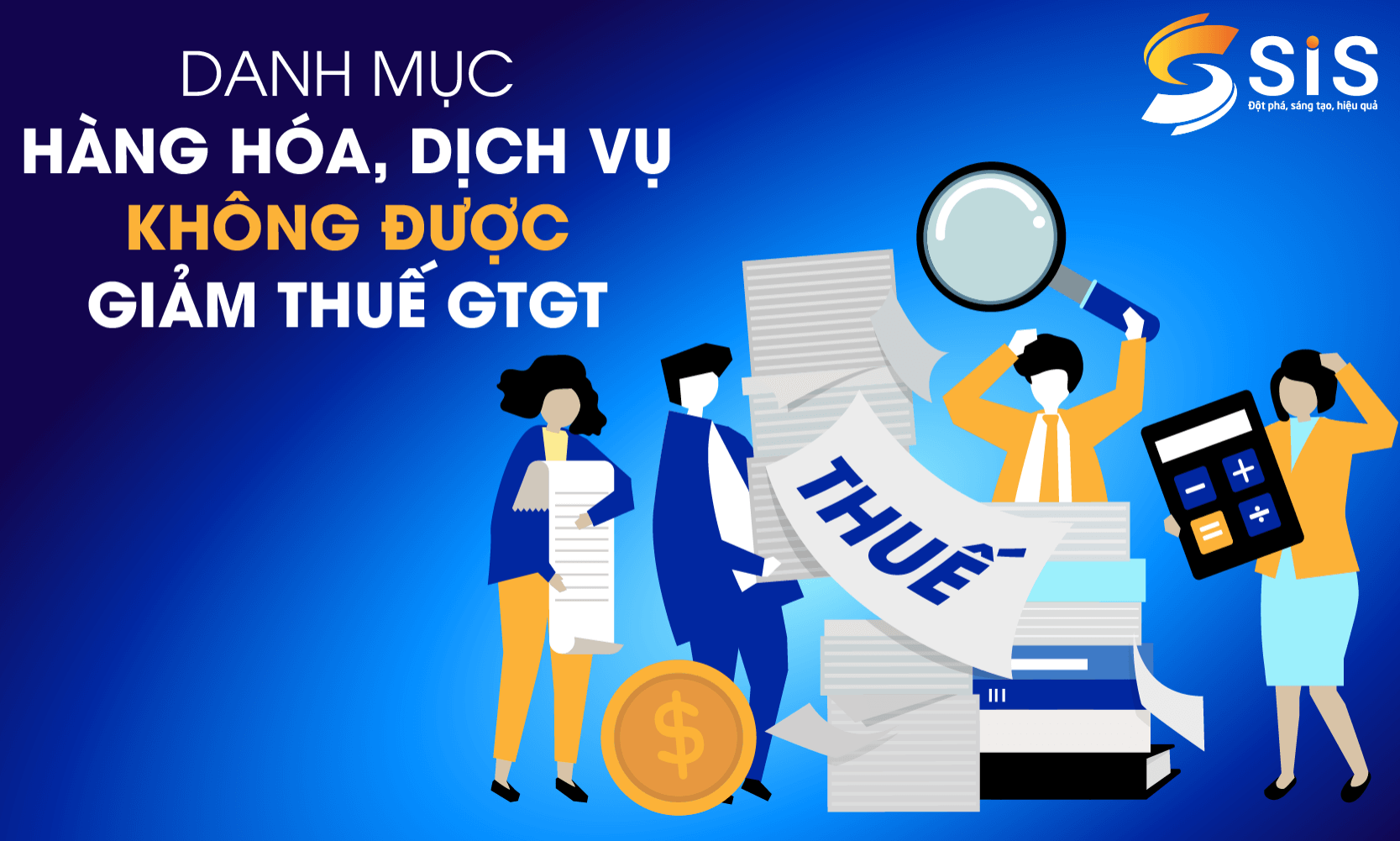 DANH MỤC HÀNG HÓA, DỊCH VỤ KHÔNG ĐƯỢC GIẢM THUẾ GIÁ TRỊ GIA TĂNG